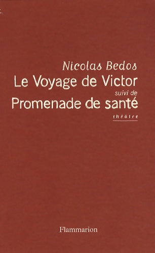 Livrenpoche : Le voyage de Victor suivi de promenade de santé - Nicolas Bedos - Livre