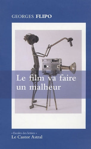 Livrenpoche : Le film va faire un malheur - Georges Flipo - Livre
