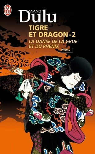 Livrenpoche : Tigre et dragon 2 : la danse de la grue et du phénix - Dulu Wang - Livre