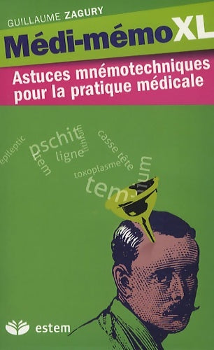 Livrenpoche : Médi-mémo xl : Astuces mnémotechniques pour la pratique médicale - Guillaume Zagury - Livre