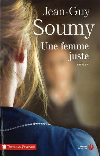 Livrenpoche : Une femme juste - Jean-Guy Soumy - Livre