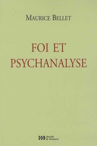 Livrenpoche : Foi et psychanalyse - Maurice Bellet - Livre