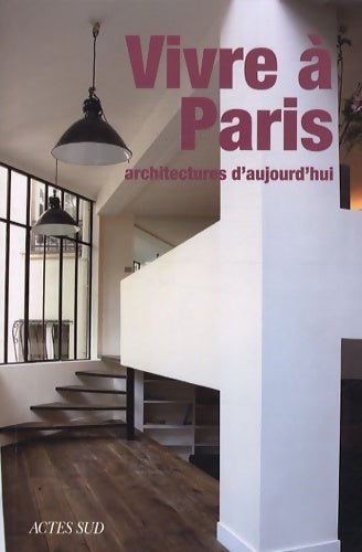 Livrenpoche : Vivre à Paris : Architectures d'aujourd'hui - Maria Cristina Fregni - Livre