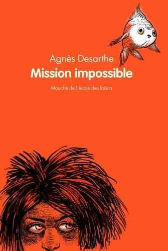 Livrenpoche : Mission impossible - Agnès Desarthe - Livre
