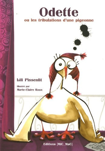 Livrenpoche : Odette ou les tribulations d'une pigeonne - Lili Pissenlit - Livre