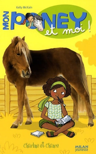 Livrenpoche : Mon poney et moi : T. 7 - charline et chance - Cécile Hudrisier - Livre