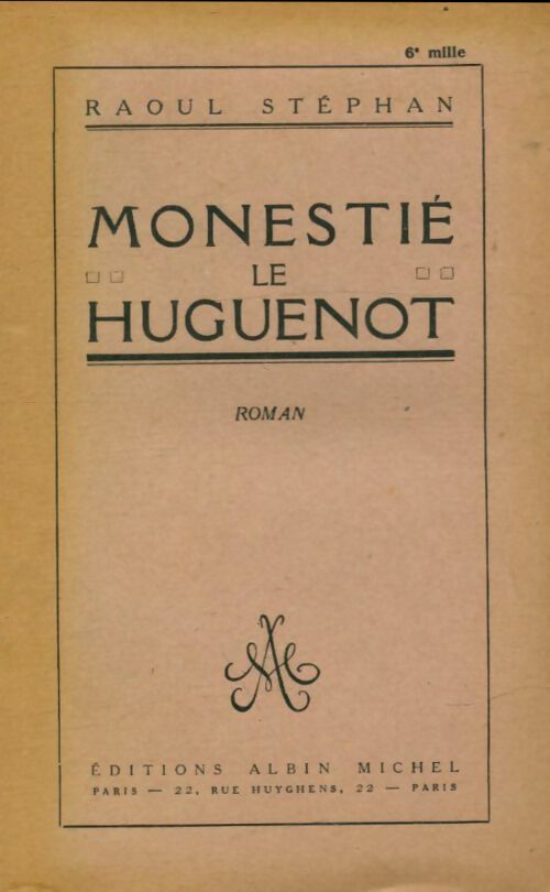Livrenpoche : Monestié le huguenot - Raoul Stéphan - Livre