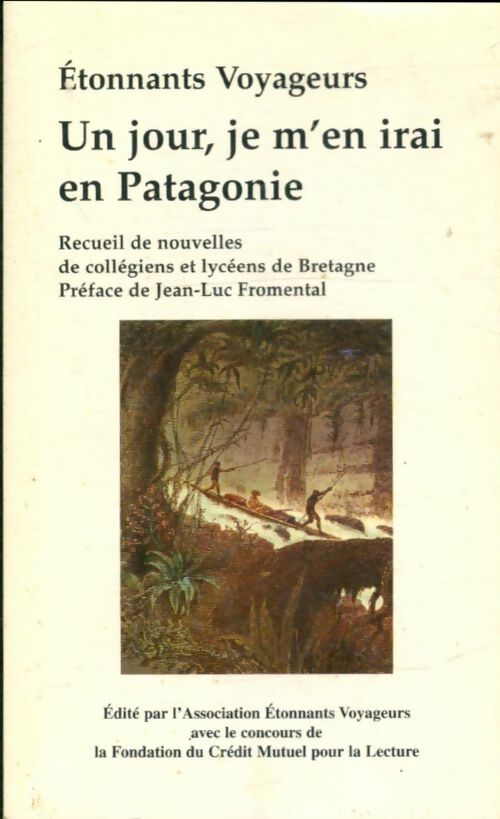 Livrenpoche : Un jour, je m'en irai en Patagonie - Collectif - Livre