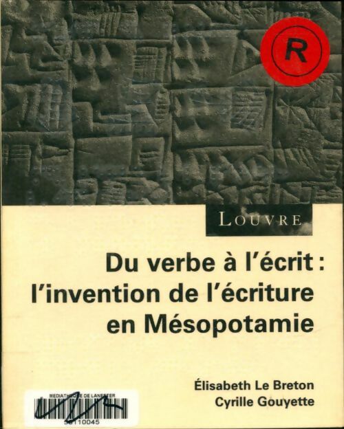 Livrenpoche : Du verbe à l'écrit : L'invention de l'écriture en Mésopotamie - Collectif - Livre