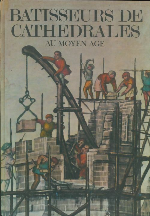 Livrenpoche : Bâtisseurs de Cathédrales au Moyen-age - David Jacobs - Livre
