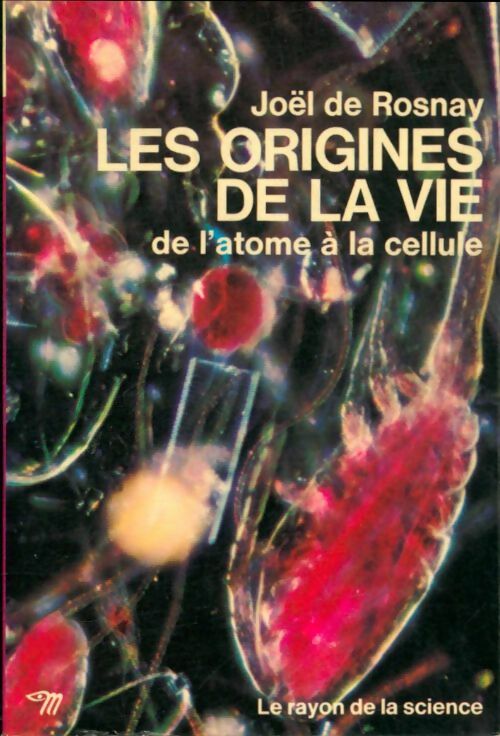 Livrenpoche : Les origines de la vie - Joël De Rosnay - Livre