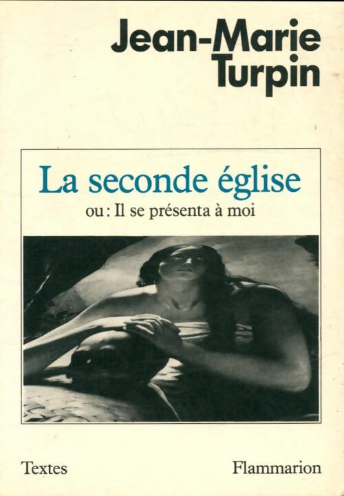 Livrenpoche : La seconde église ou il se présenta a moi - Jean-Marie Turpin - Livre