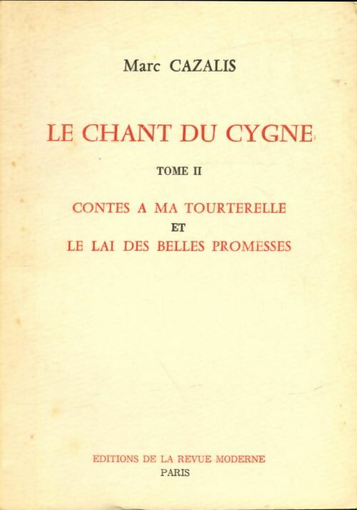 Livrenpoche : Le chant du cygne Tome II - Marc Cazalis - Livre