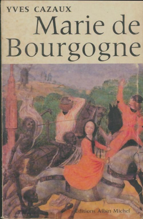 Livrenpoche : Marie de Bourgogne - Yves Cazaux - Livre