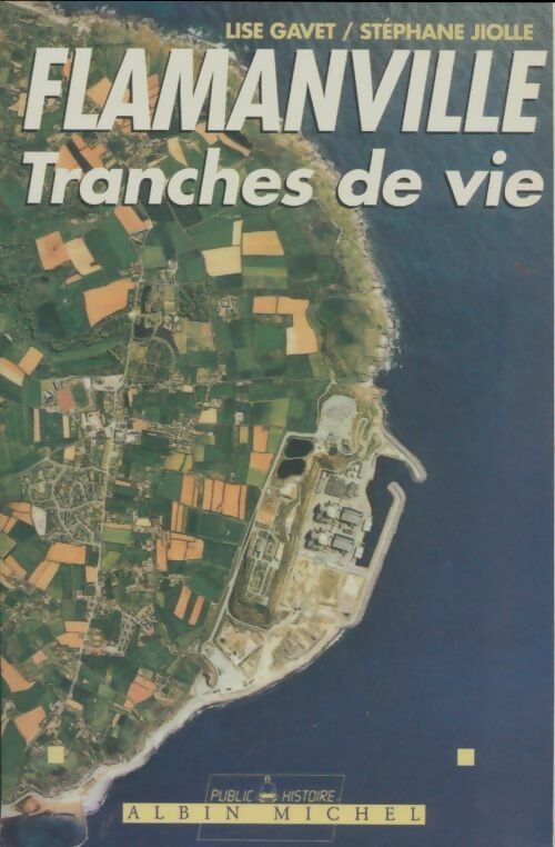 Livrenpoche : Flamanville : Tranches de vie - Stéphanie Jiolle - Livre