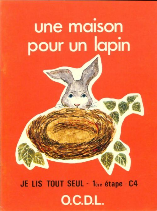Livrenpoche : Je lis tout seul 1ère étape C4 : Une maison pour un lapin - J. Melser - Livre