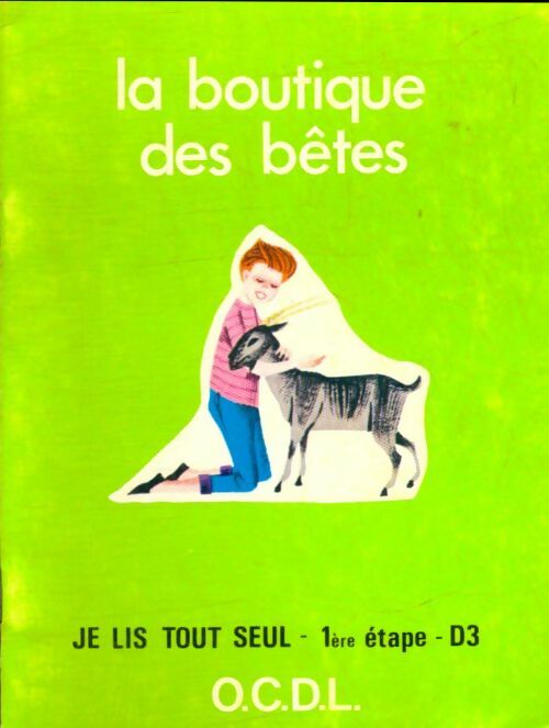 Livrenpoche : Je lis tout seul 1ère étape D3 : La boutique des bêtes - J. Melser - Livre
