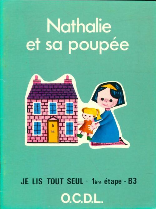 Livrenpoche : Je lis tout seul 1ère étape B3 : Nathalie et sa poupée - J. Melser - Livre