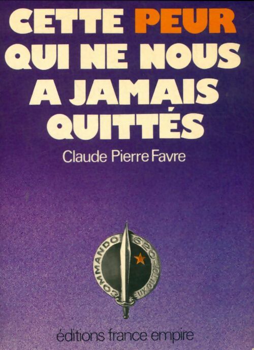 Livrenpoche : Cette peur qui ne nous a jamais quittés - Claude-Pierre Favre - Livre