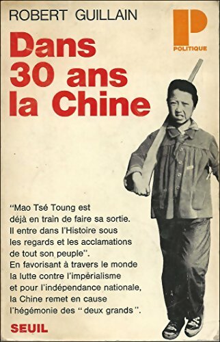 Livrenpoche : Dans 30 ans la Chine - Robert Guillain - Livre