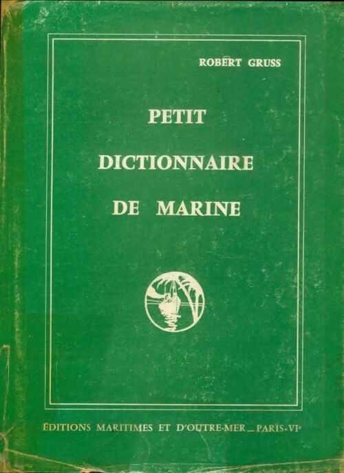 Livrenpoche : Petit dictionnaire de marine - Robert Gruss - Livre