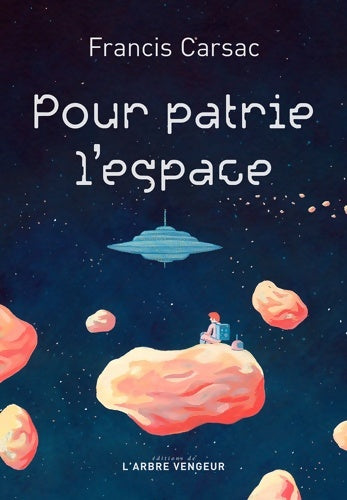Livrenpoche : Pour patrie, l'espace - Francis Carsac - Livre