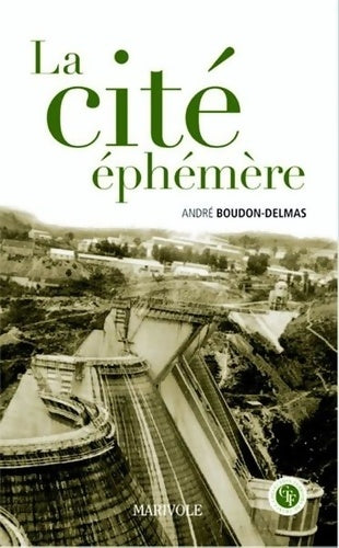 Livrenpoche : La cité éphémère - André Boudon-Delmas - Livre