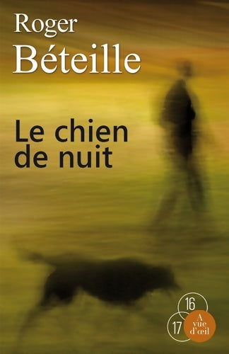 Livrenpoche : Le chien de nuit - Roger Béteille - Livre