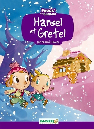 Livrenpoche : Hansel et Gretel - Mathilde Domecq - Livre