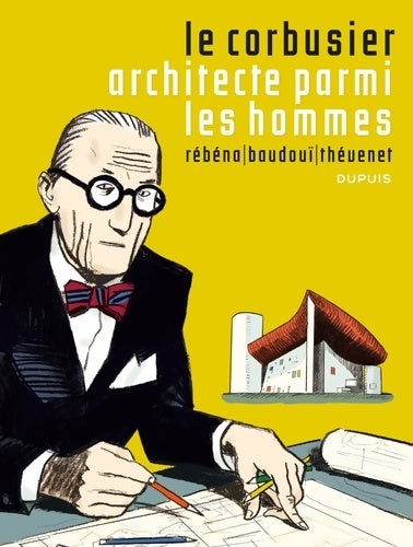 Livrenpoche : Le Corbusier Tome I - Le Corbusier Architecte parmi les hommes - Thevenet - Livre