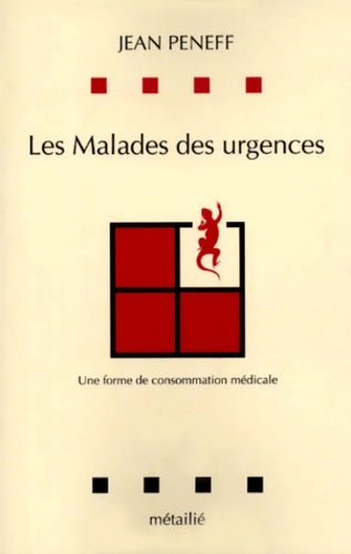 Livrenpoche : Les Malades des urgences - Jean Peneff - Livre