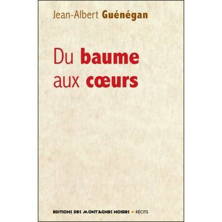 Livrenpoche : Du baume aux coeurs - Jean-Albert Guénégan - Livre