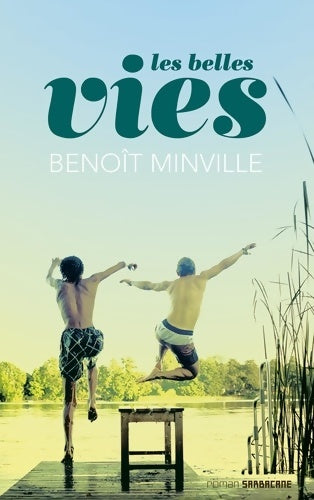 Livrenpoche : Les belles vies - Benoît Minville - Livre