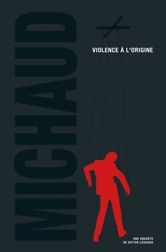 Livrenpoche : Violence à l'origine - Martin Michaud - Livre
