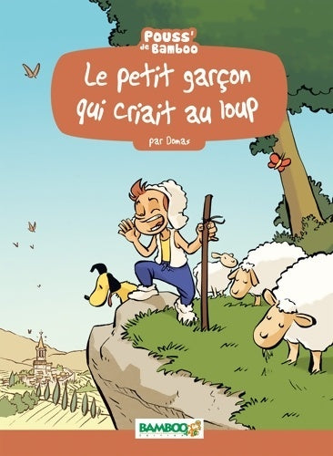 Livrenpoche : Le petit garçon qui criait au loup - Domas - Livre