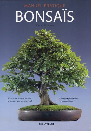Livrenpoche : Manuel Pratique Bonsaïs - Werner M. Busch - Livre