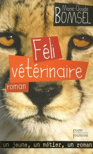 Livrenpoche : Féli vétérinaire - Marie-Claude Bomsel - Livre