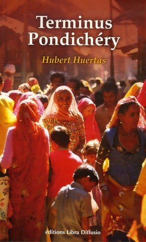 Livrenpoche : Terminus Pondichéry - Hubert Huertas - Livre