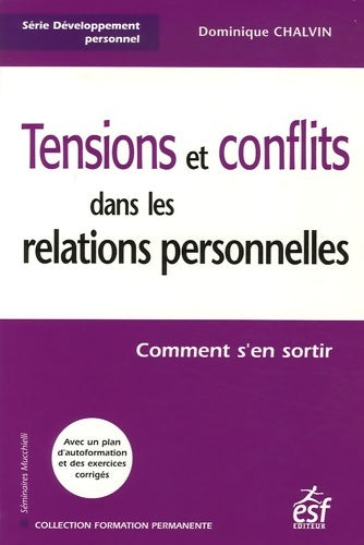 Livrenpoche : Tensions et conflits dans les relations personnelles - Dominique Chalvin - Livre