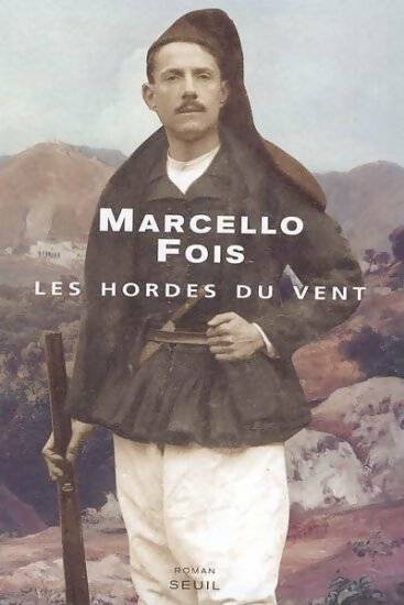 Livrenpoche : Les Hordes du vent - Marcello Fois - Livre