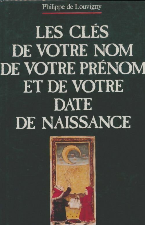Livrenpoche : Les clés de votre nom, de votre prénom et de votre date de naissance - Philip Louvigny (De) - Livre
