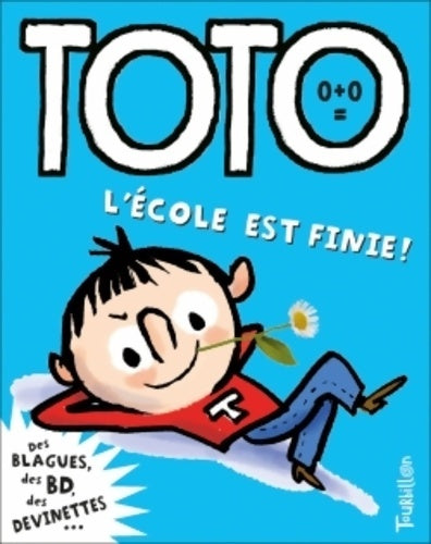 Livrenpoche : Toto l'école est finie ! - Serge Bloch - Livre