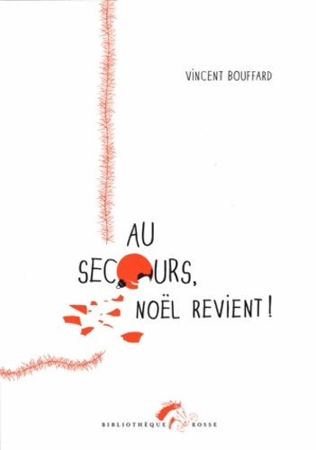 Livrenpoche : Au secours Noël revient ! - Vincent Bouffard - Livre