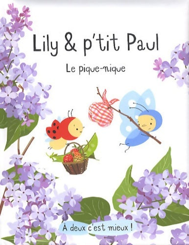 Livrenpoche : Lily & p'tit Paul : Le pique-nique - Isabelle Gibert - Livre