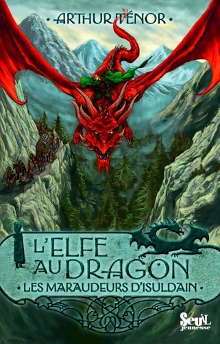 Livrenpoche : Elfe au Dragon T 1 les Maraudeurs d'Isuldain - Arthur Ténor - Livre