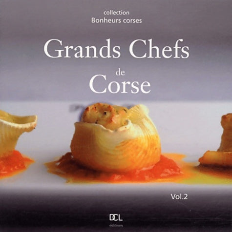 Livrenpoche : Grands Chefs De Corse Tome II - J-C Attard - Livre
