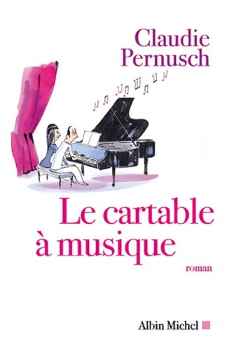 Livrenpoche : Le cartable à musique - Claudie-Sandrine Pernusch - Livre