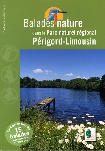 Livrenpoche : Balades nature dans le parc naturel regional perigord-limousin 2009 - Collectif - Livre