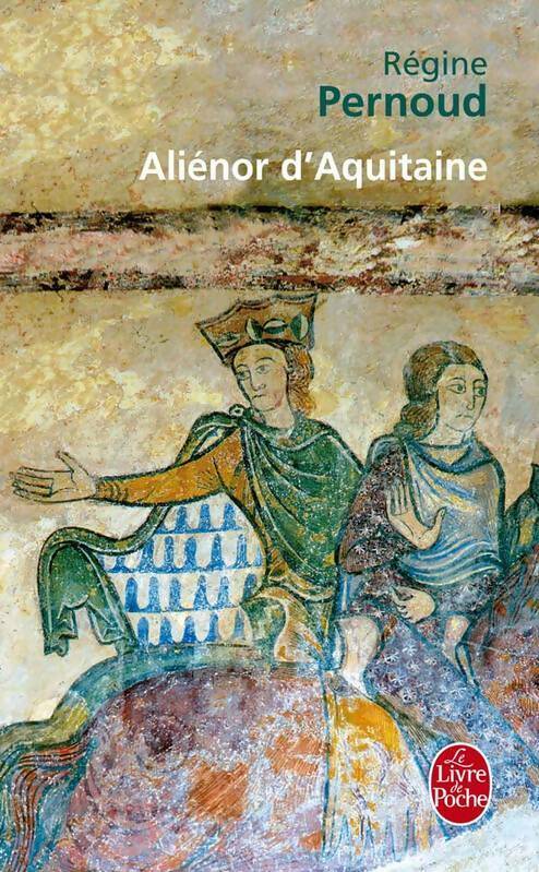 Livrenpoche : Aliénor d'Aquitaine - Régine Pernoud - Livre