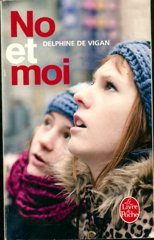 Livrenpoche : No et moi - Delphine De Vigan - Livre